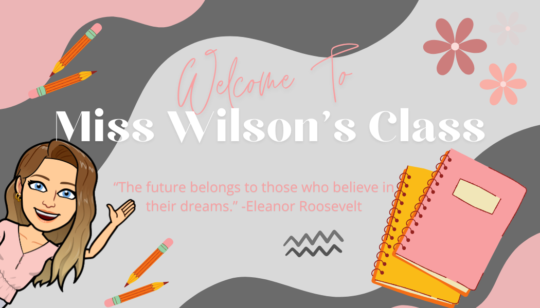 Welcome to Miss Wilsons Class